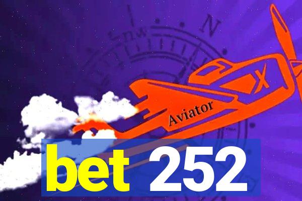 bet 252